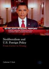 Neoliberalism and U.S. Foreign Policy: From Carter to Trump