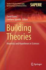 Building Theories: Heuristics and Hypotheses in Sciences