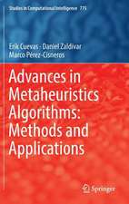 Advances in Metaheuristics Algorithms: Methods and Applications