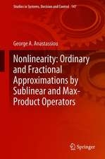 Nonlinearity: Ordinary and Fractional Approximations by Sublinear and Max-Product Operators