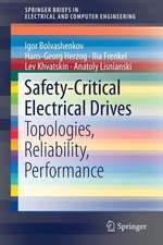 Safety-Critical Electrical Drives: Topologies, Reliability, Performance