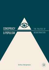 Conspiracy & Populism: The Politics of Misinformation