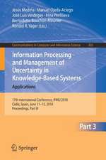 Information Processing and Management of Uncertainty in Knowledge-Based Systems. Applications: 17th International Conference, IPMU 2018, Cádiz, Spain, June 11-15, 2018, Proceedings, Part III