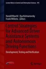 Control Strategies for Advanced Driver Assistance Systems and Autonomous Driving Functions: Development, Testing and Verification