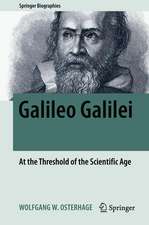 Galileo Galilei: At the Threshold of the Scientific Age