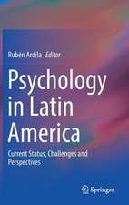 Psychology in Latin America: Current Status, Challenges and Perspectives