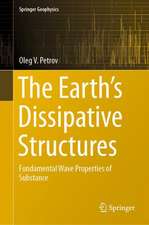 The Earth's Dissipative Structures: Fundamental Wave Properties of Substance