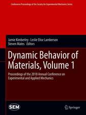 Dynamic Behavior of Materials, Volume 1: Proceedings of the 2018 Annual Conference on Experimental and Applied Mechanics