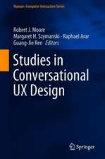 Studies in Conversational UX Design