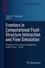 Frontiers in Computational Fluid-Structure Interaction and Flow Simulation: Research from Lead Investigators under Forty – 2018