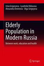 Elderly Population in Modern Russia: Between work, education and health