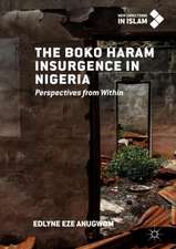 The Boko Haram Insurgence In Nigeria: Perspectives from Within