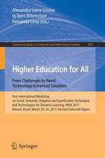 Higher Education for All. From Challenges to Novel Technology-Enhanced Solutions: First International Workshop on Social, Semantic, Adaptive and Gamification Techniques and Technologies for Distance Learning, HEFA 2017, Maceió, Brazil, March 20–24, 2017, Revised Selected Papers