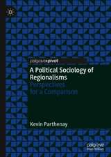 A Political Sociology of Regionalisms: Perspectives for a Comparison