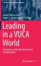 Leading in a VUCA World: Integrating Leadership, Discernment and Spirituality