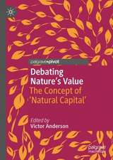 Debating Nature's Value: The Concept of 'Natural Capital'