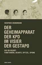 Der Geheimapparat der KPD im Visier der Gestapo