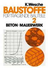 Baustoffe für tragende Bauteile: Band 2: Beton, Mauerwerk (Nichtmetallisch-anorganische Stoffe): Herstellung, Eigenschaften, Verwendung, Dauerhaftigkeit