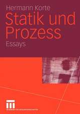 Statik und Prozess: Essays