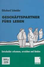 Geschäftspartner fürs Leben: Entscheider erkennen, erreichen und binden