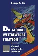 Die globale Wettbewerbsstrategie: Weltweit erfolgreiche Geschäfte