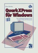 QuarkXPress für Windows: Der qualifizierte Einstieg für den professionellen DTP-Anwender