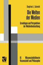 Die Welten der Medien: Grundlagen und Perspektiven der Medienbeobachtung