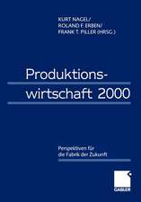 Produktionswirtschaft 2000: Perspektiven für die Fabrik der Zukunft