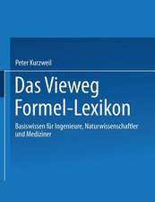 Das Vieweg Formel-Lexikon: Basiswissen für Ingenieure, Naturwissenschaftler und Mediziner