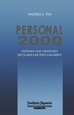 Personal 2000: Visionen und Strategien Erfolgreicher Personalarbeit