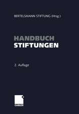 Handbuch Stiftungen: Ziele — Projekte — Management — Rechtliche Gestaltung