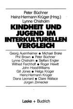 Kindheit und Jugend im interkulturellen Vergleich: Zum Wandel der Lebenslagen von Kindern und Jugendlichen in der Bundesrepublik Deutschland und in Großbritannien