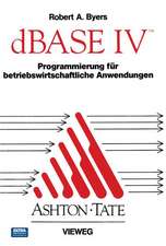 dBASE IV Programmierung für betriebswirtschaftliche Anwendungen