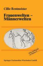 Frauenwelten — Männerwelten