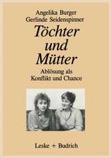 Töchter und Mütter: Ablösung als Konflikt und Chance