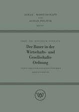 Der Bauer in der Wirtschafts- und Gesellschaftsordnung: Versuch einer agrarpolitischen Orientierung