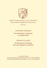 Die Arbeitsfähigkeit des Menschen im tropischen Klima. Die Bedeutung der Seuchenlage für die Entwicklung der Tropenländer