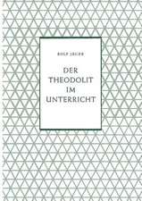 Der Theodolit im Unterricht