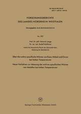 Über die wahre spezifische Wärme von Eisen, Nickel und Chrom bei hohen Temperaturen: Neue Verfahren zur Messung der wahren spezifischen Wärme von Metallen bei hohen Temperaturen