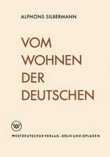 Vom Wohnen der Deutschen: Eine soziologische Studie über das Wohnerlebnis