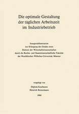 Die optimale Gestaltung der täglichen Arbeitszeit im Industriebetrieb: Beispiel der optimalen Steuerung physiologischer und psychologischer Leistungsdeterminanten mit Hilfe der mathematischen Programmierung