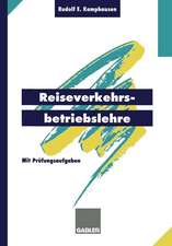 Reiseverkehrsbetriebslehre: mit prüfungsrelevanten Fragen und Themen für den Fachaufsatz