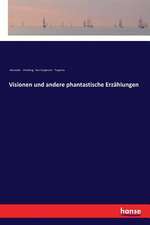 Visionen und andere phantastische Erzählungen