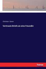 Vertraute Briefe an eine Freundin