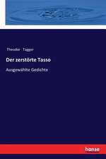 Der zerstörte Tasso