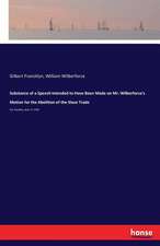 Substance of a Speech Intended to Have Been Made on Mr. Wilberforce's Motion for the Abolition of the Slave Trade