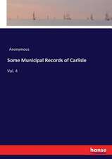 Some Municipal Records of Carlisle