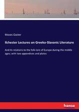 Ilchester Lectures on Greeko-Slavonic Literature