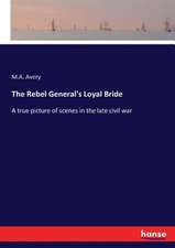 The Rebel General's Loyal Bride