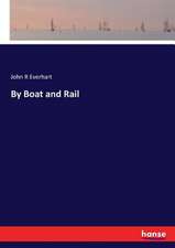 By Boat and Rail